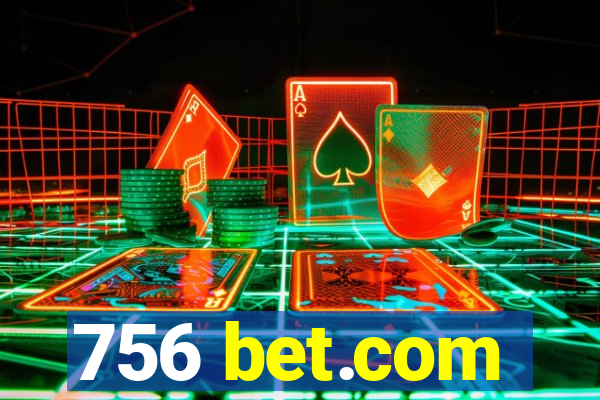 756 bet.com